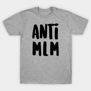 Anti MLM T-Shirt